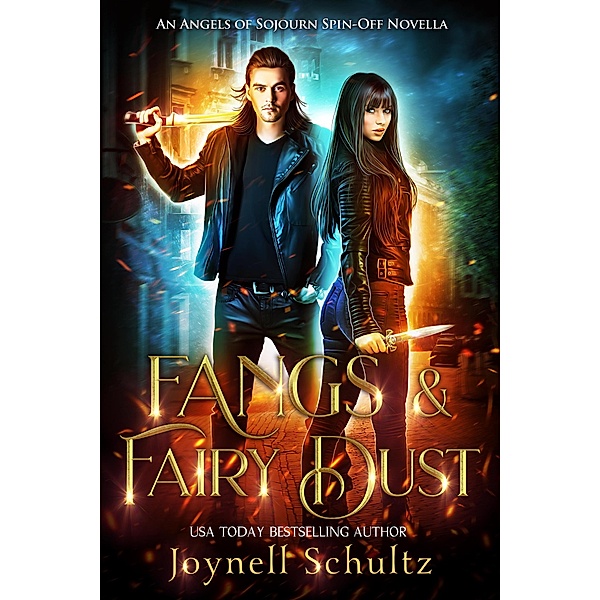 Fangs & Fairy Dust (Angels of Sojourn) / Angels of Sojourn, Joynell Schultz