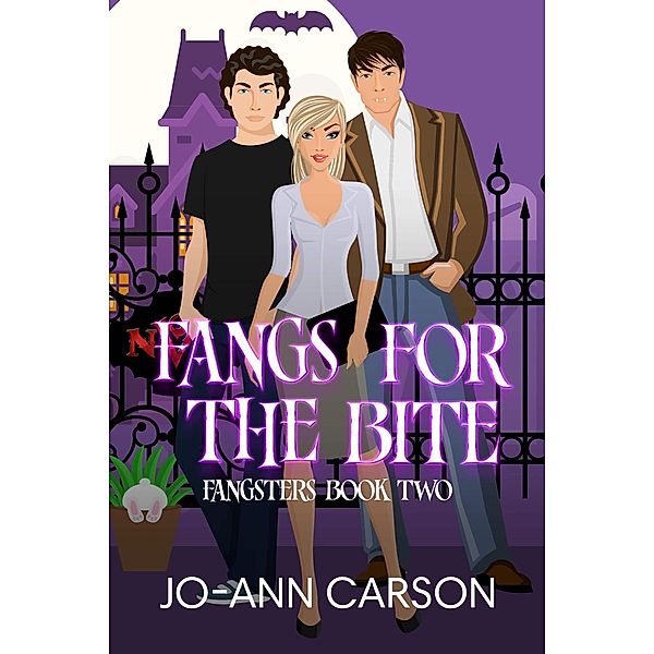 Fangs for the Bite (Fangsters, #2) / Fangsters, Jo-Ann Carson