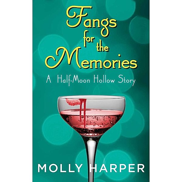 Fangs for the Memories, Molly Harper