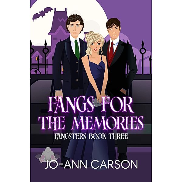 Fangs for the Memories (Fangsters, #3) / Fangsters, Jo-Ann Carson