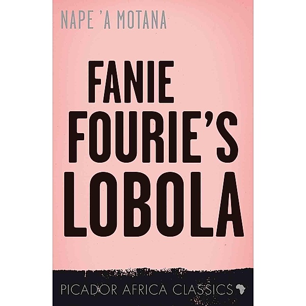 Fanie Fourie's Lobola, Nape a Motana