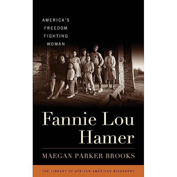 Fannie Lou Hamer / Library of African American Biography, Maegan Parker Brooks