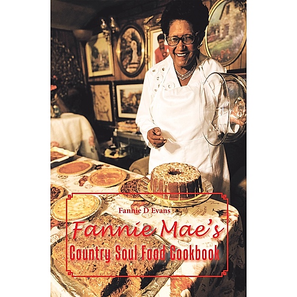 Fannie Mae's Country Soul Food Cookbook, Fannie D Evans