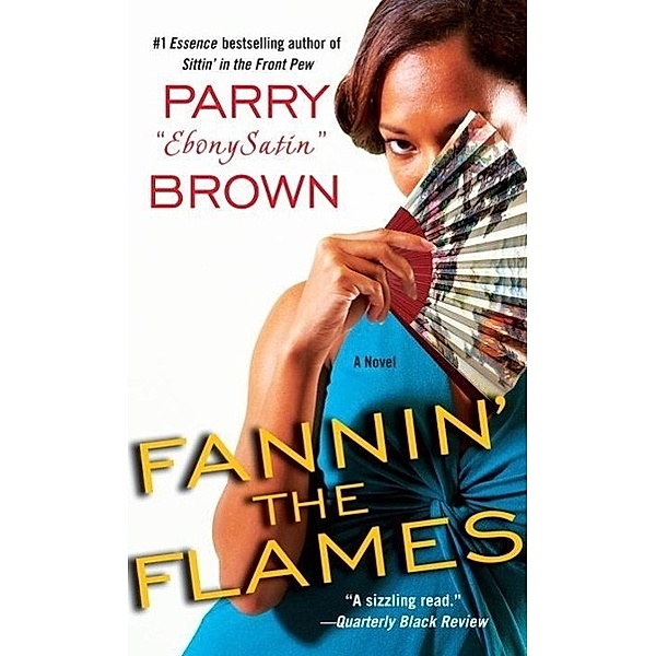 Fannin' the Flames, Parry Ebonysatin Brown