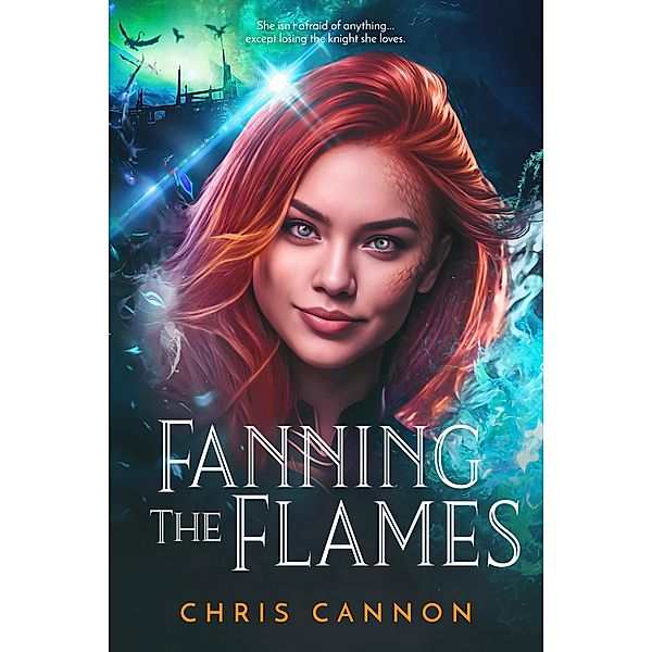 Fanning the Flames / Going Down in Flames Bd.4, Chris Cannon