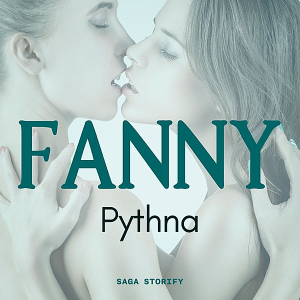 Fanny, Pythna