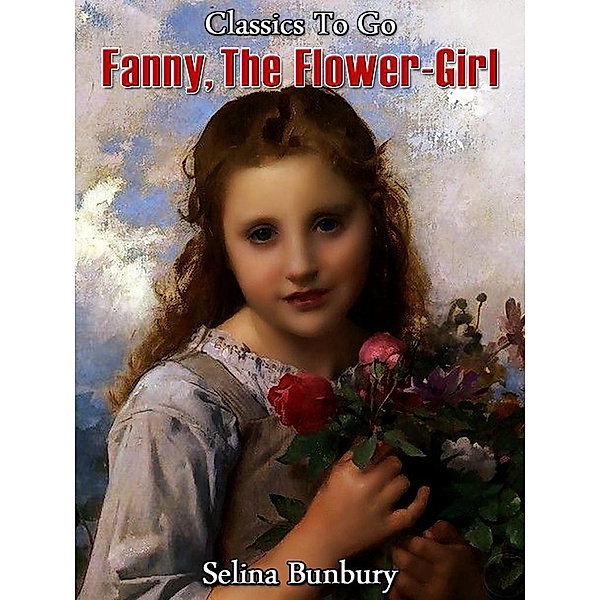 Fanny Flower-Girl, or, Honesty Rewarded, Selina Bunbury