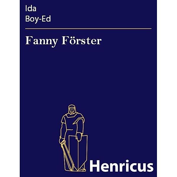 Fanny Förster, Ida Boy-Ed