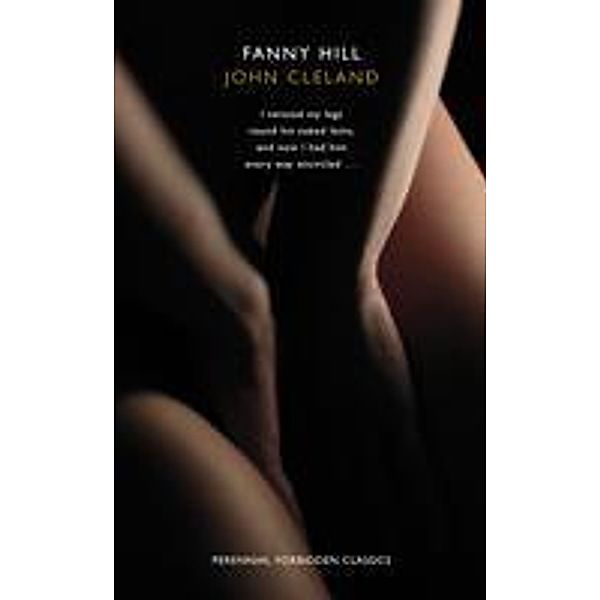 Fanny Hill / Harper Perennial Forbidden Classics, John Cleland