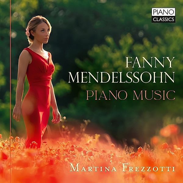 Fanny Mendelssohn:Piano Music, Martina Frezzotti