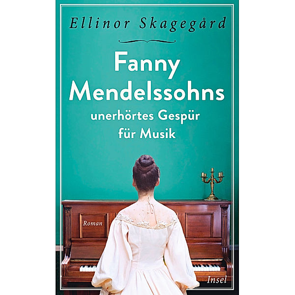 Fanny Mendelssohns unerhörtes Gespür für Musik, Ellinor Skagegård