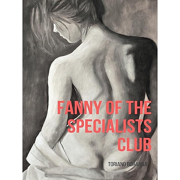 Fanny Of The Specialists Club, Toriano Bohanna