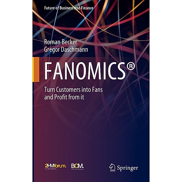 FANOMICS® / Future of Business and Finance, Roman Becker, Gregor Daschmann