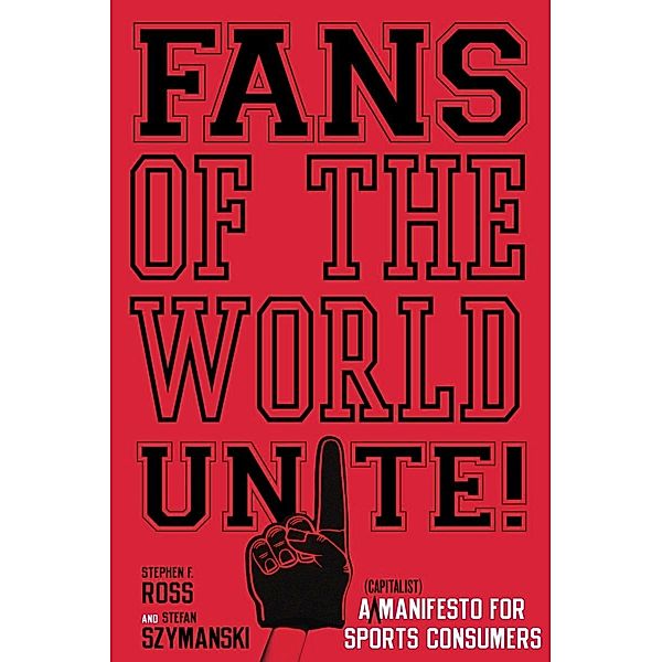 Fans of the World, Unite!, Stephen F. Ross, Stefan Szymanski