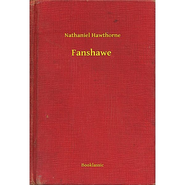 Fanshawe, Nathaniel Hawthorne