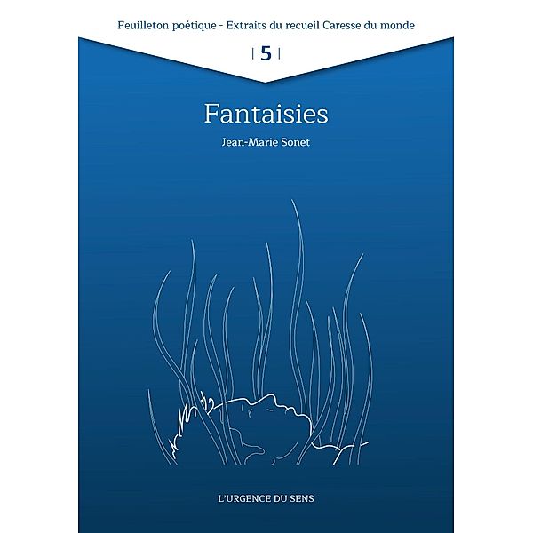 Fantaisies / Feuilleton poétique 2022 Bd.5, Jean-Marie Sonet