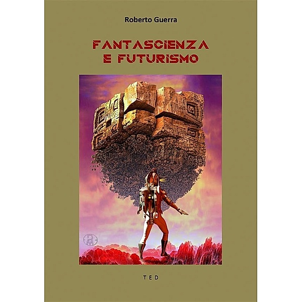 Fantascienza e Futurismo, Roberto Guerra