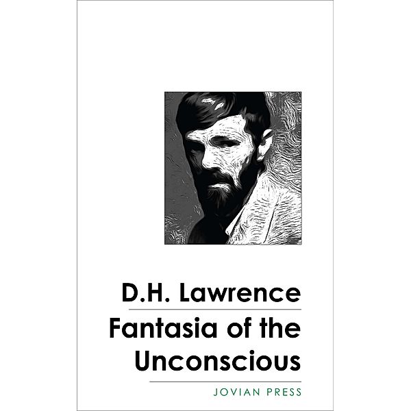 Fantasia of the Unconscious, D. H. Lawrence