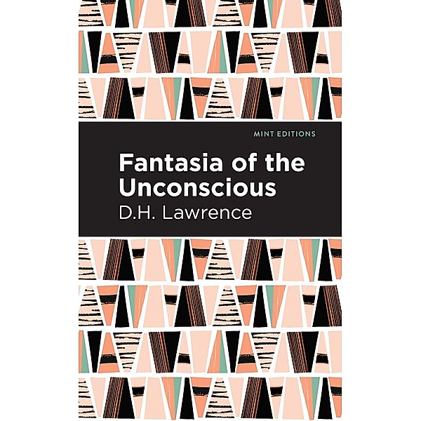 Fantasia of the Unconscious / Mint Editions (Reading With Pride), D. H. Lawrence