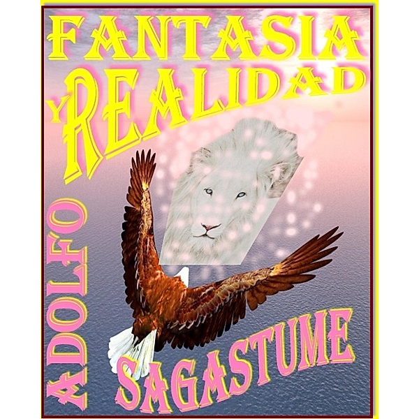 Fantasia y Realidad, Adolfo Sagastume