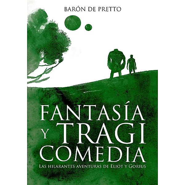 Fantasía y Tragicomedia, Barón de Pretto