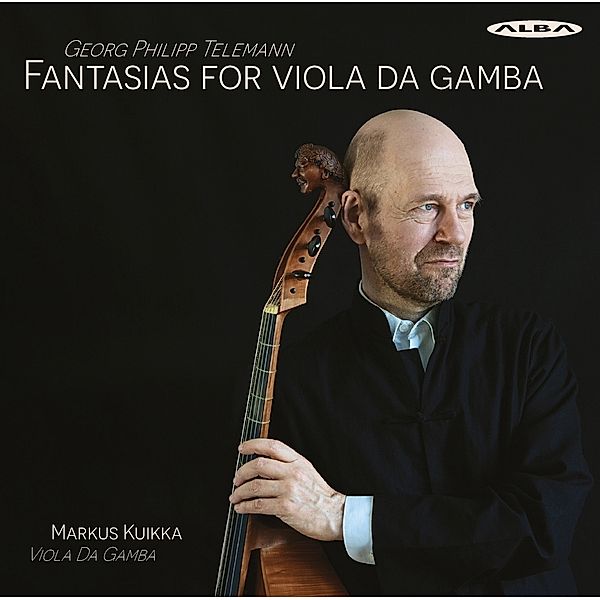 Fantasias For Viola Da Gamba Solo, Markus Kuikka