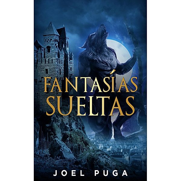 Fantasías Sueltas, Joel Puga