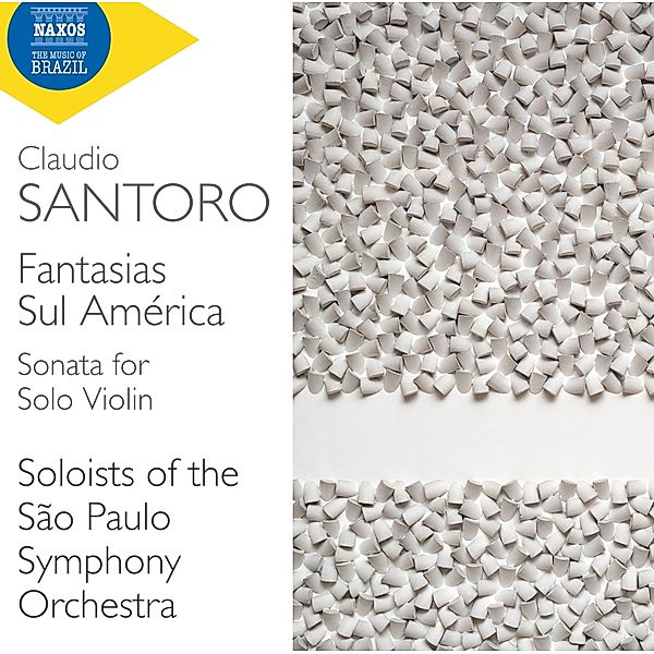 Fantasias Sul América/Sonata For Solo Violin, Emmanuele Baldini, Soloists of the Sao Paulo SO