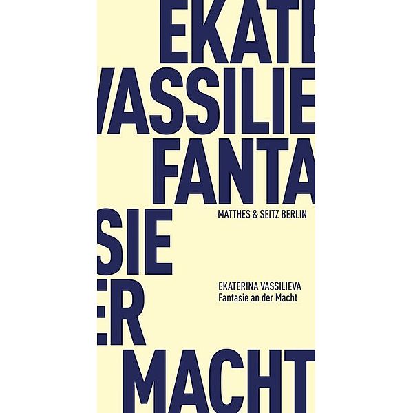 Fantasie an der Macht, Ekaterina Vassilieva