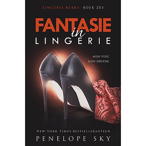 Fantasie in lingerie (Lingerie (Dutch), #6) / Lingerie (Dutch), Penelope Sky