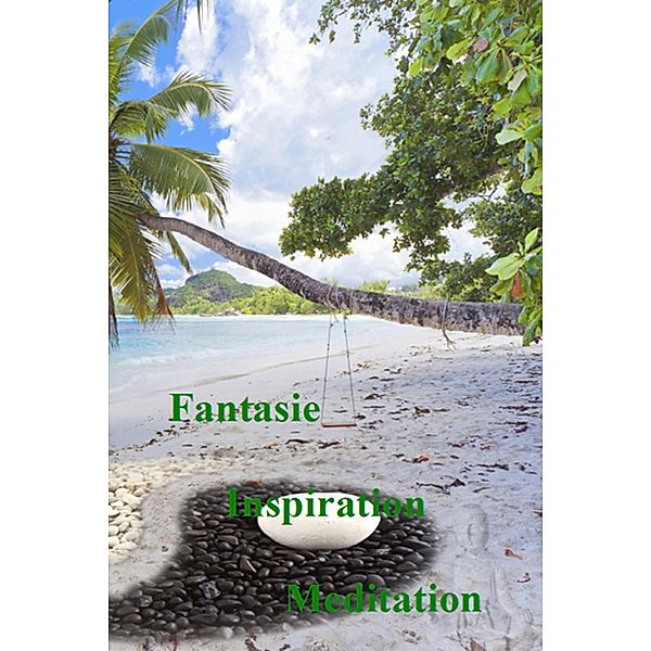 Fantasie - Inspiration - Meditation, Thorsten Bohm