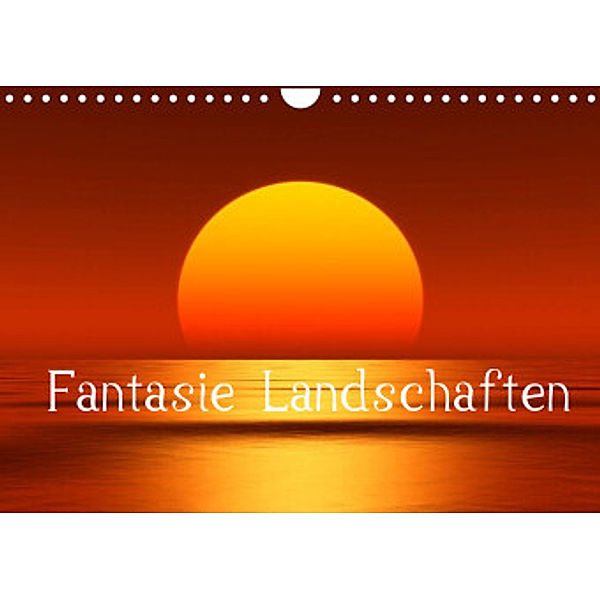 Fantasie Landschaften (Wandkalender 2022 DIN A4 quer), Markus Gann (magann)
