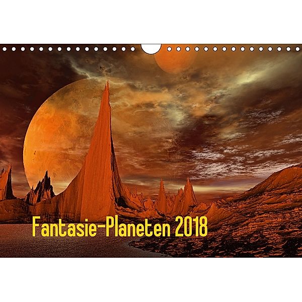 Fantasie-Planeten (Wandkalender 2018 DIN A4 quer), juehust