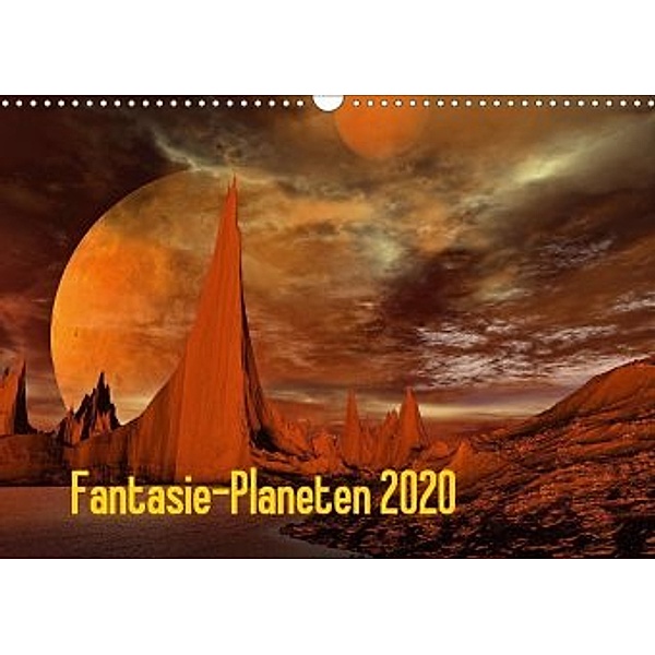 Fantasie-Planeten (Wandkalender 2020 DIN A3 quer)