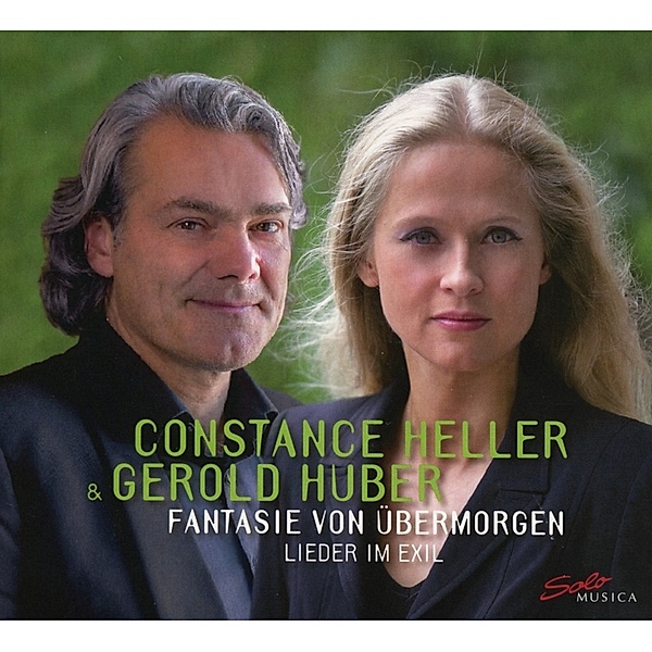 Fantasie Von Übermorgen-Lieder Im Exil, Constance Heller, Gerold Huber