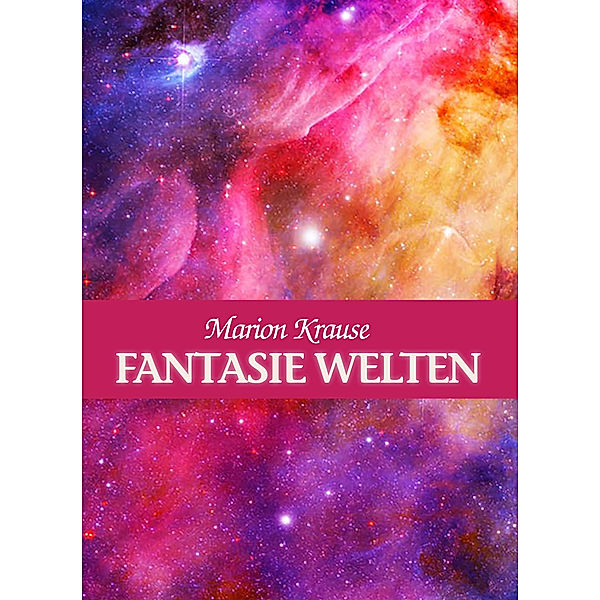 Fantasie Welten, Marion Krause