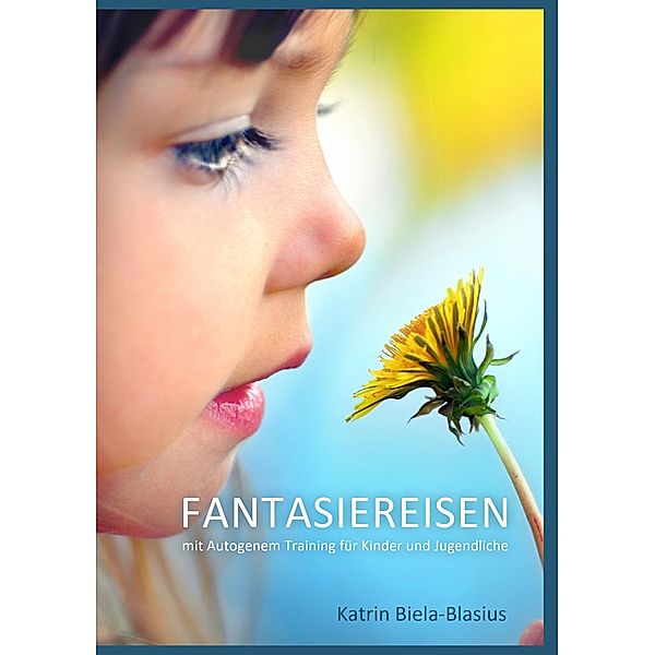 Fantasiereisen, Katrin Biela-Blasius