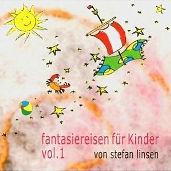 Fantasiereisen Für Kinder 1, Stefan Linsen