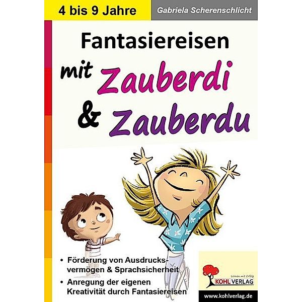 Fantasiereisen mit Zauberdi und Zauberdu, Gabriela Scherenschlicht