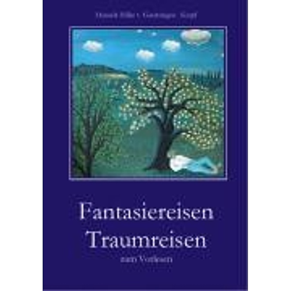 Fantasiereisen Traumreisen zum Vorlesen, Manuela Hiller von Gaertringen-Krapf