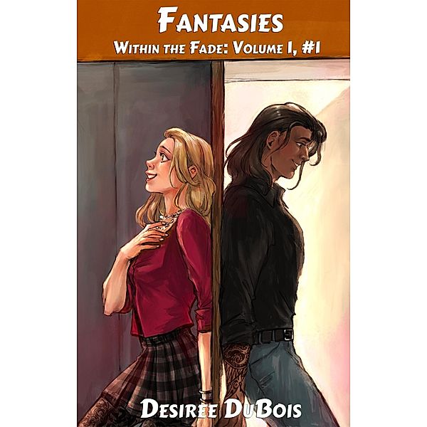 Fantasies (Within the Fade: Volume 1, #1) / Within the Fade: Volume 1, Desiree DuBois