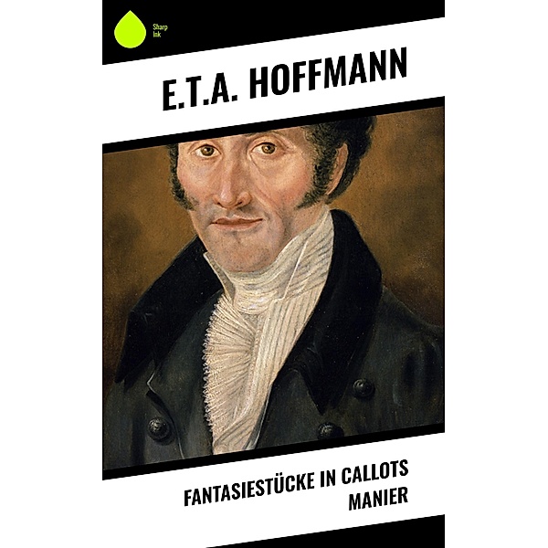 Fantasiestücke in Callots Manier, E. T. A. Hoffmann