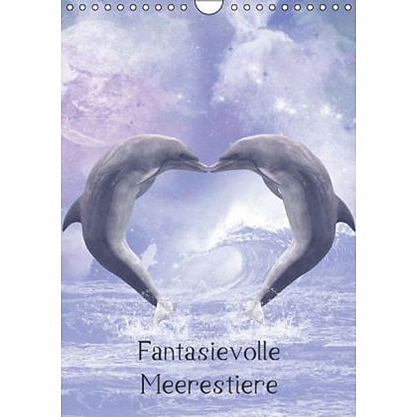 Fantasievolle Meerestiere (Wandkalender 2015 DIN A4 hoch), Simone Gatterwe