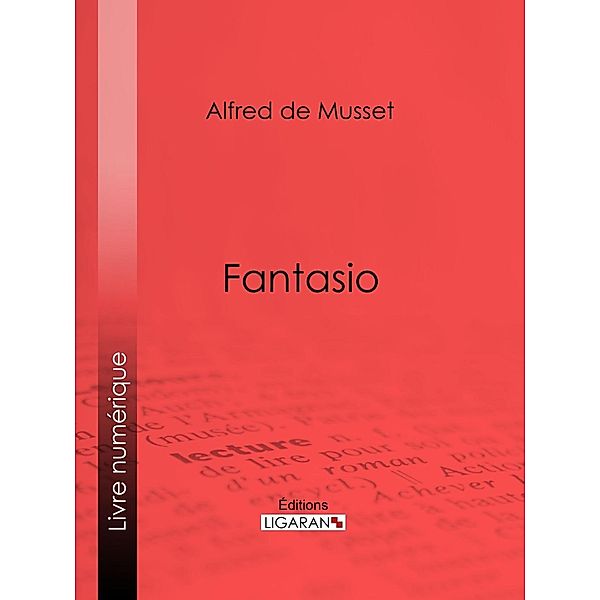 Fantasio, Alfred de Musset, Ligaran