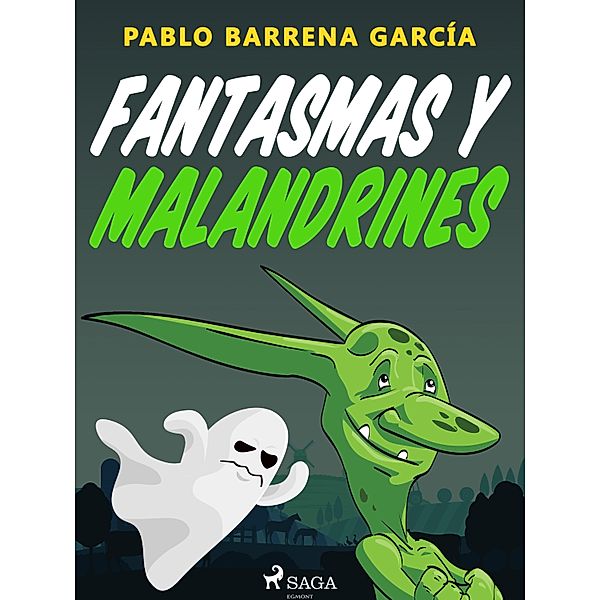 Fantasmas y malandrines, Pablo Barrena García