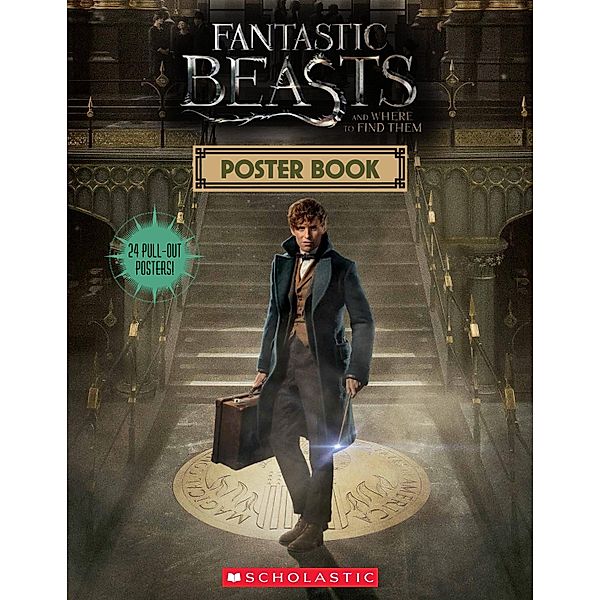 Fantastic Beasts and Where to Find Them: Poster Book / Scholastic, Scholastic