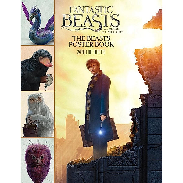 Fantastic Beasts and Where to Find Them: The Beasts Poster Book / Scholastic, Scholastic