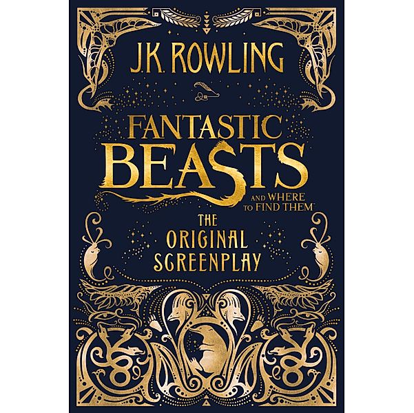 Fantastic Beasts and Where to Find Them: The Original Screenplay, J.K. Rowling