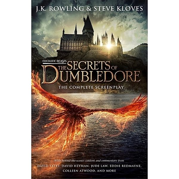 Fantastic Beasts: The Secrets of Dumbledore - The Complete Screenplay, J.K. Rowling, Steve Kloves
