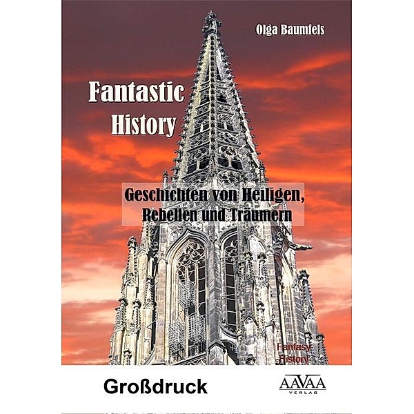 Fantastic History - Großdruck, Olga Baumfels